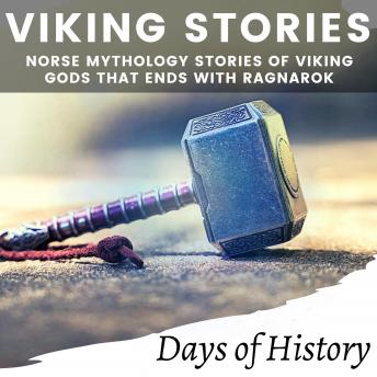 Viking Stories: Norse mythology stories of viking gods that ends with Ragnarok