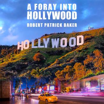 A Foray Into Hollywood