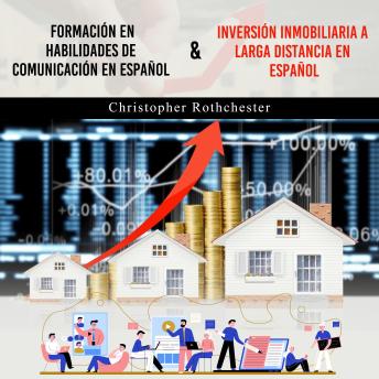 [Spanish] - Formación En Habilidades De Comunicación En Español & Inversión Inmobiliaria A  Larga Distancia En  Español (Spanish Edition)