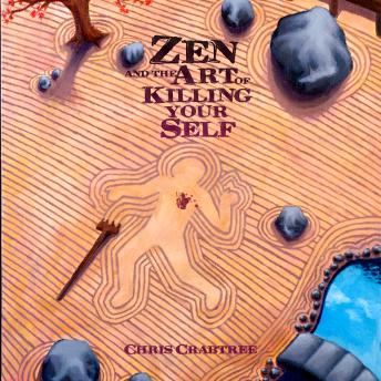 Download Zen and the Art of Killing Your Self by Chris Crabtree