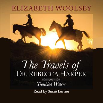 The Travels of Dr. Rebecca Harper - Troubled Waters: Book 2 of 4
