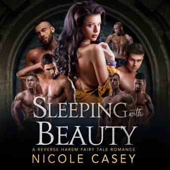 Sleeping with Beauty: A Reverse Harem Fairy Tale Romance