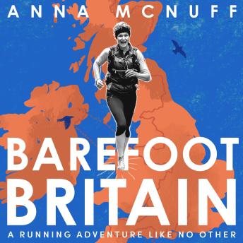Barefoot Britain: A Running Adventure Like No Other