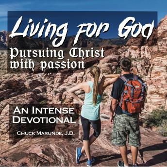 Living for God: Pursuing Christ With Passion