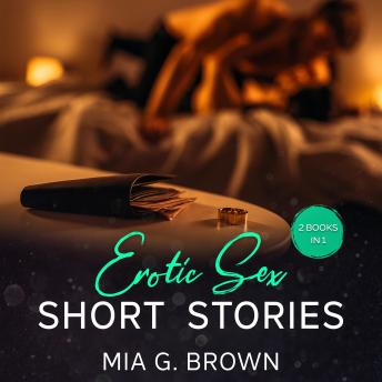 Erotic Sex Short Stories: Two Books in One. Gangbangs, Seduction, Vampire sex, Orgasmic, Submission, Orgy Party, and More