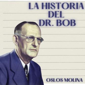 [Spanish] - La historia del Dr. Bob