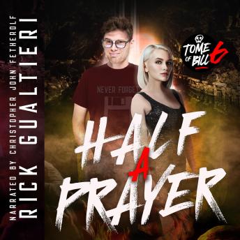Half A Prayer: A Horror Comedy Misadventure