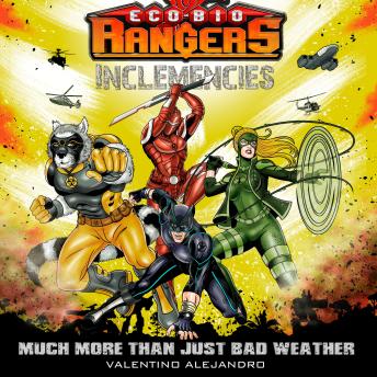 Eco-Bio Rangers 'Inclemencies': Much more than just bad weather