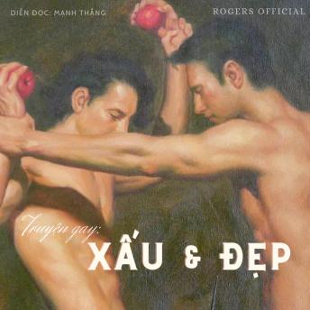[Vietnamese] - Truyện Gay: Xấu & Đẹp