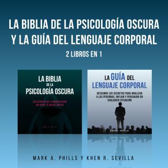 [Spanish] - La Biblia De La Psicología Oscura y La Guía Del Lenguaje Corporal: 2 Libros en 1