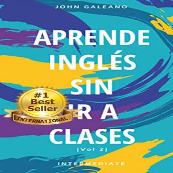 [Spanish] - Aprende inglés sin ir a clases Vol.2