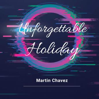 Download Unforgettable Holiday by Martin Chavez