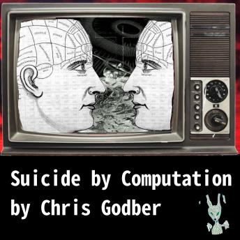Suicide by Computation: Short Stories by Chris Godber
