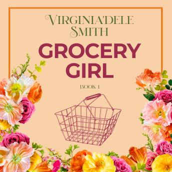Grocery Girl: Book 1