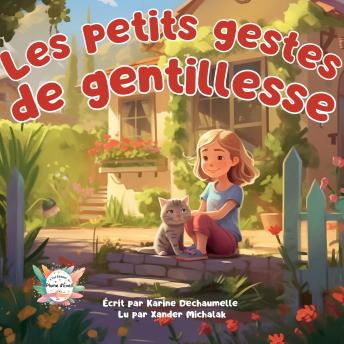 [French] - Les petits gestes de gentillesse: Une histoire inspirante et émouvante pour les enfants à lire avant de dormir ! Pour les enfants de 2 à 5 ans