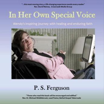In Her Own Special Voice: Wendy's inspiring story of enduring faith