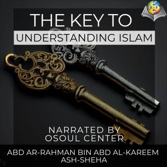 The Key to understanding Islam