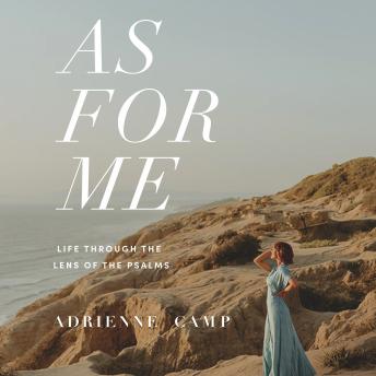 As For Me Audio Bible Study Experience: Life Through the Lens of the Psalms
