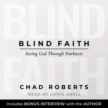 Blind Faith: Seeing God Through Darkness