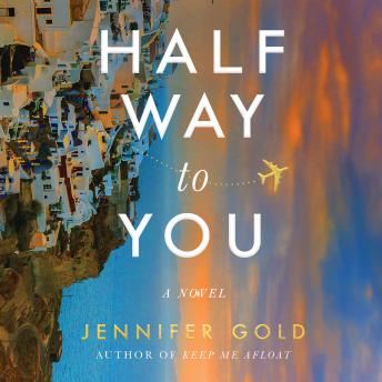 Halfway to You: A Novel
