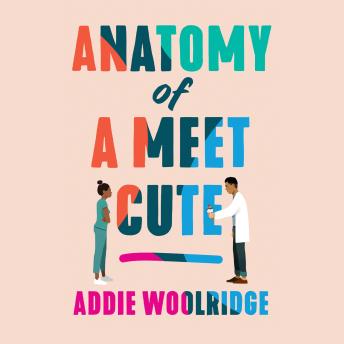 Download Anatomy of a Meet Cute by Addie Woolridge