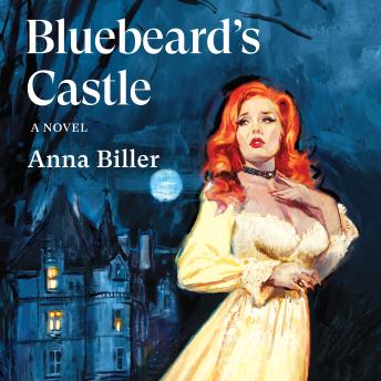 Bluebeard's Castle: A Novel