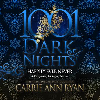 Happily Ever Never: A Montgomery Ink Legacy Novella