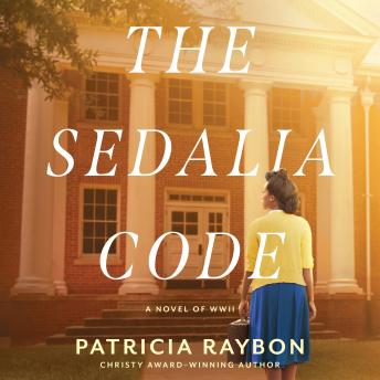 The Sedalia Code: A WWII Historical Mystery about a Codebreaking Young Woman’s Fight on the Homefront