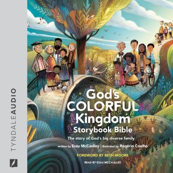 God’s Colorful Kingdom Storybook Bible: The Story of God’s Big Diverse Family