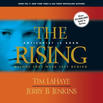 The Rising: Antichrist is Born / Before They Were Left Behind