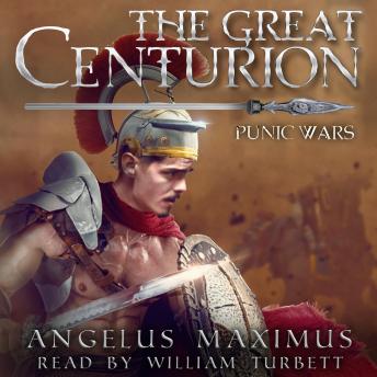 The Great Centurion: A Historic LitRPG Fantasy