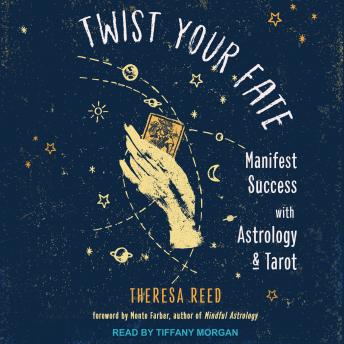 Twist Your Fate: Manifest Success with Astrology and Tarot