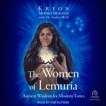 The Women of Lemuria: Ancient Wisdom for Modern Times