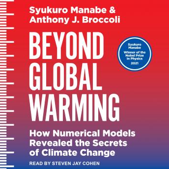 Download Beyond Global Warming: How Numerical Models Revealed the Secrets of Climate Change by Syukuro Manabe, Anthony J. Broccoli