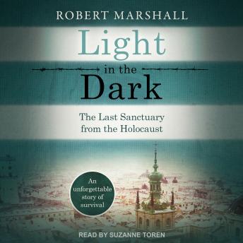 Light in the Dark: The Last Sanctuary from the Holocaust