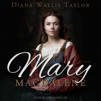 Mary Magdalene: A Novel