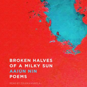 Broken Halves of a Milky Sun: Poems