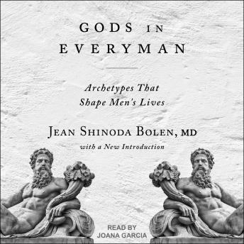 Gods in Everyman: Archetypes That Shape Men's Lives