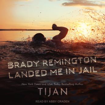 Download Brady Remington Landed Me In Jail by Tijan