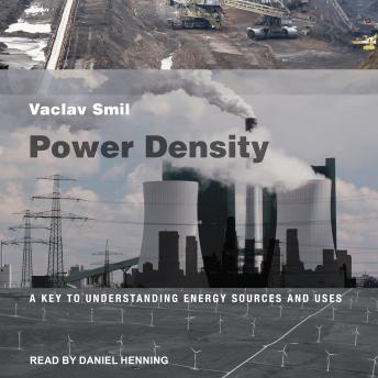 Power Density: A Key to Understanding Energy Sources and Uses