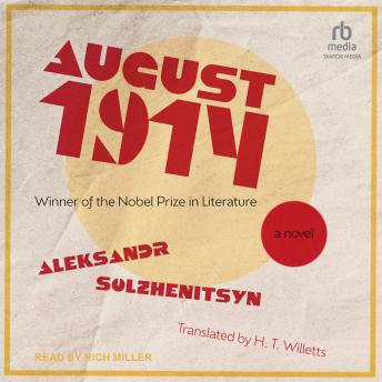 August 1914: A Novel
