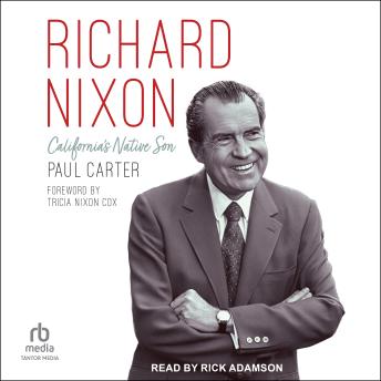 Richard Nixon: California's Native Son