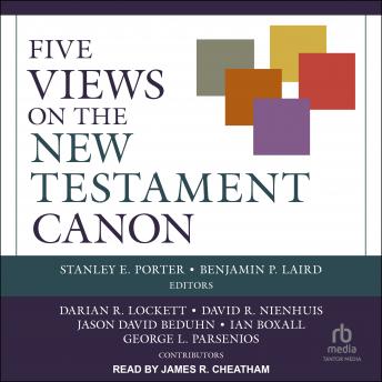 Five Views on the New Testament Canon