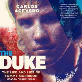 Download Duke: The Life and Lies of Tommy Morrison by Carlos Acevedo