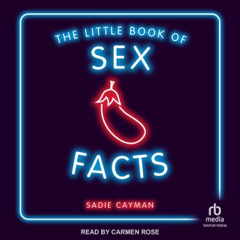 The Little Book of Sex Facts: Tantalizing Trivia to Blow Your Minds