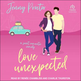 Love Unexpected: A Sweet Romantic Comedy