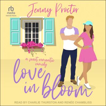 Love In Bloom: A Sweet Romantic Comedy sample.