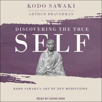 Download Discovering the True Self: Kodo Sawaki's Art of Zen Meditation by Kodo Sawaki