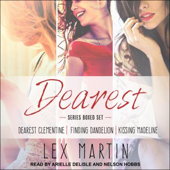 Dearest Series Boxed Set: Dearest Clementine, Finding Dandelion, Kissing Madeline