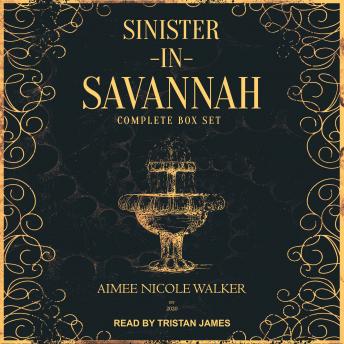 Sinister in Savannah: The Complete Box Set